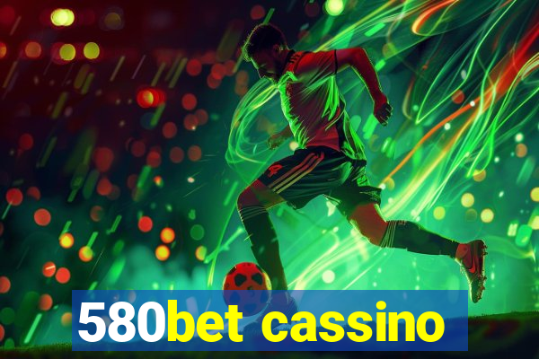 580bet cassino